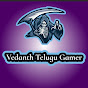 Vedanth Telugu Gamer