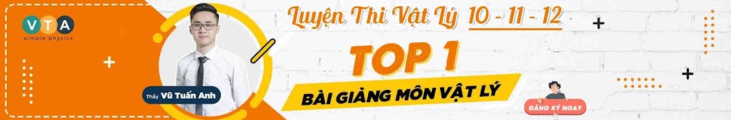 Thầy Vũ Tuấn Anh - Vật Lý