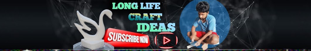 LONG LIFE CRAFT  IDEAS 