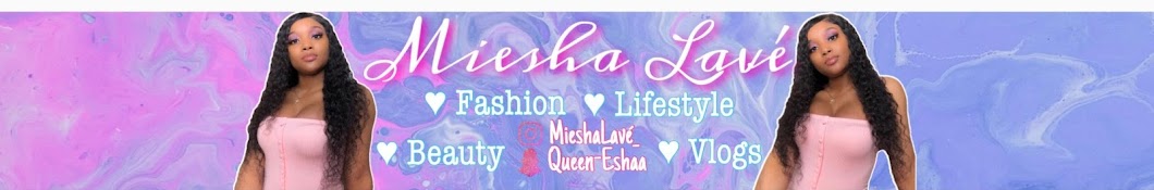 Miesha Lavé Banner