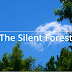  The Silent Forest