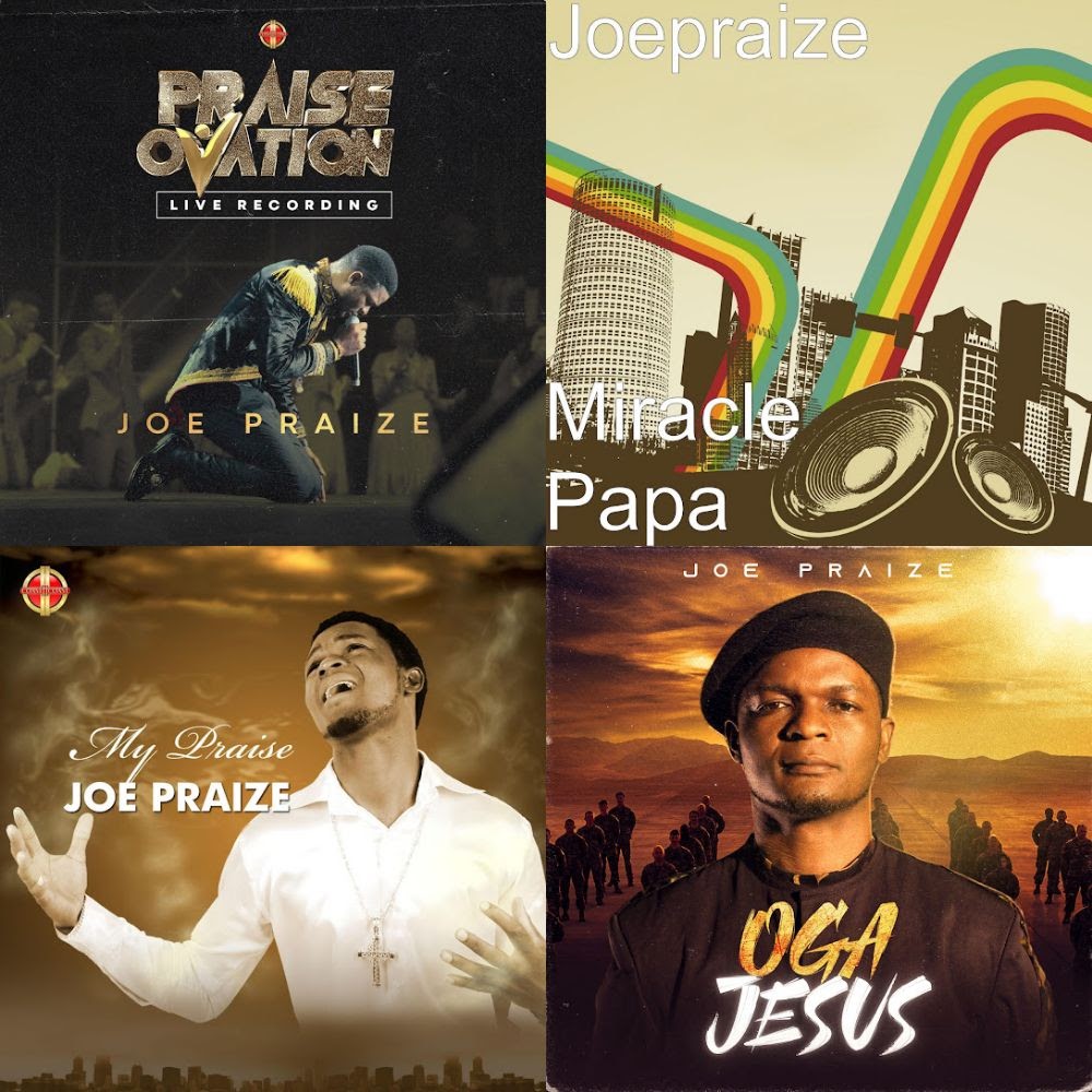 JOE PRAISE HIT SONGS