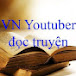 VN Youtuber đọc truyện