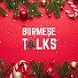 Burmese Talks