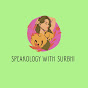 Speakology with Surbhi Dighe