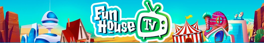 Fun House TV Banner