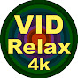 VID relax 4K