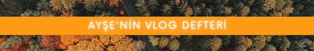 ayşe'nin vlog defteri 