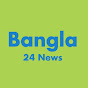 Bangla 24 News