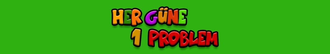 Her Güne Bir Problem