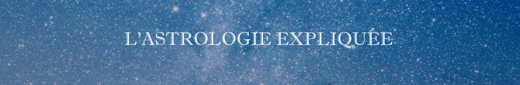 L'Astrologie Expliquée