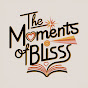 Moments of Bliss