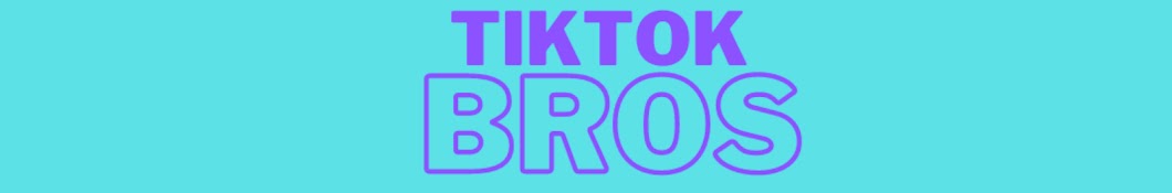 TikTok Bros