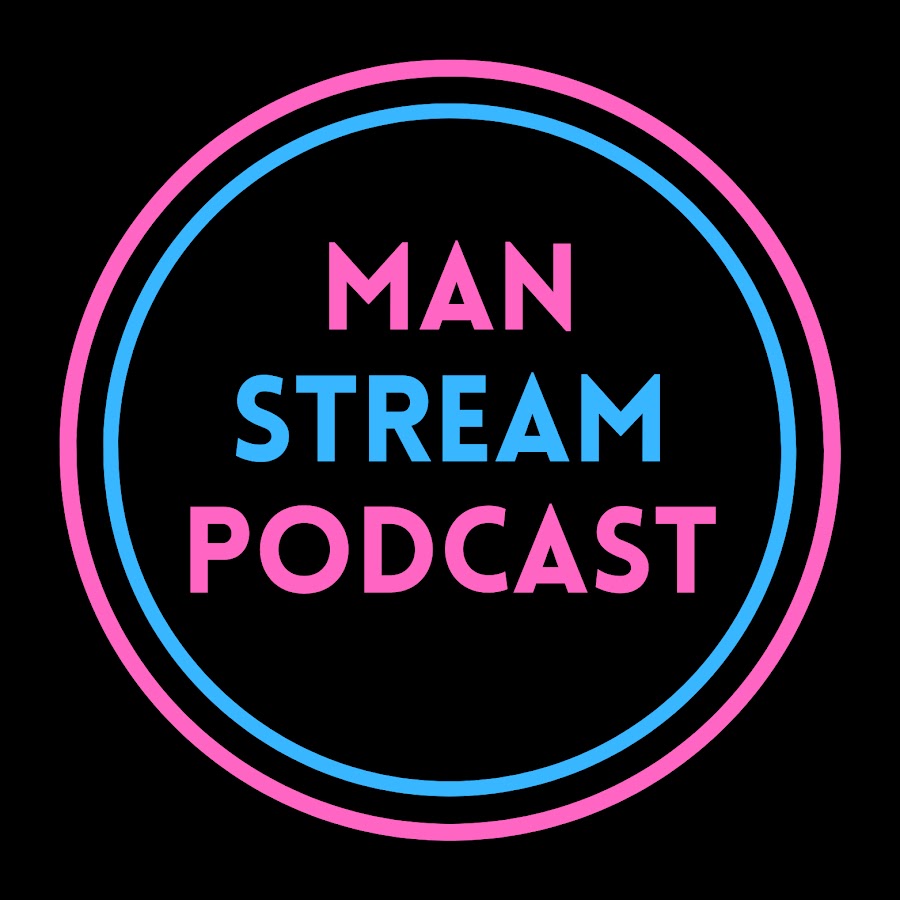 The Man Stream Podcast @manstreampodcast