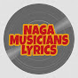 Naga Musicians Lyrics ♪