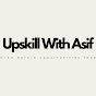 UpSkill With Asif