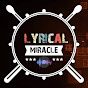 lyrical miracle