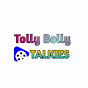 Tolly Bolly Talkies