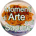 Momenti di Arte e di Sapore