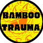 Bamboo Trauma