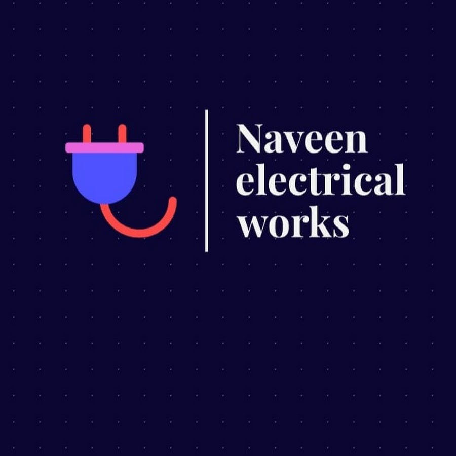 B Naveen Electrical Works - YouTube