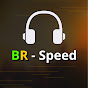 BR - Speed