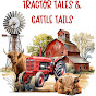 Tractor Tales & Cattle Tails