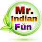 Mr. Indian Fun