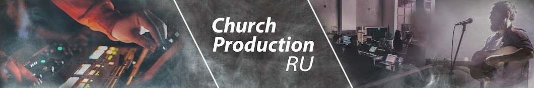 Church Production RU