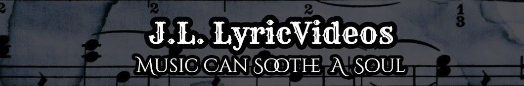 J.L. Lyric Videos