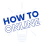 How to Online