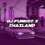 DJ FUNKOT X THAILAND