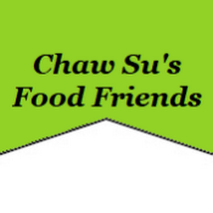 Chaw Su's Food Friends @ChawSusFoodFriends