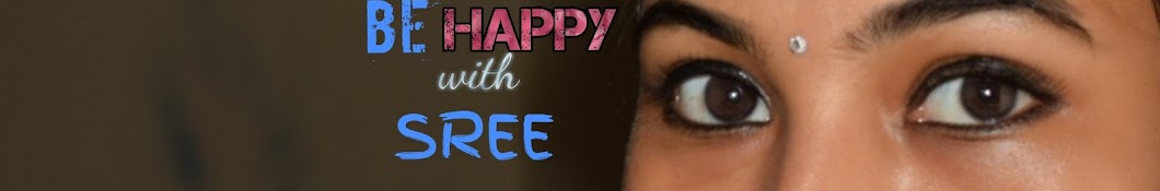 BE HAPPY with SREE Banner