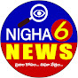 NIGHA 6 NEWS