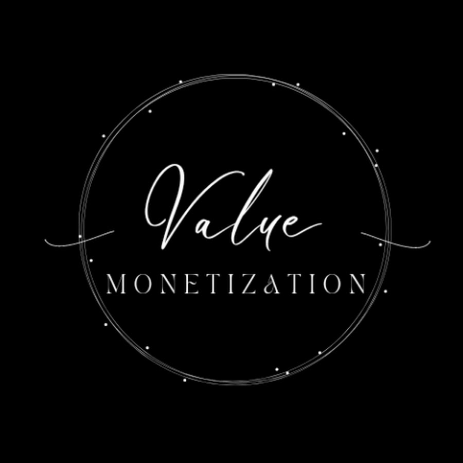 Value   Monetization.