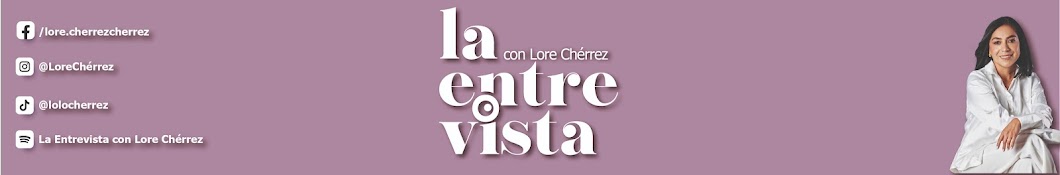 La Entrevista con Lore Chérrez