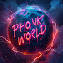 Phonk World