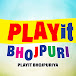 PLAYit BHOJPURI