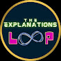 The Explanations Loop