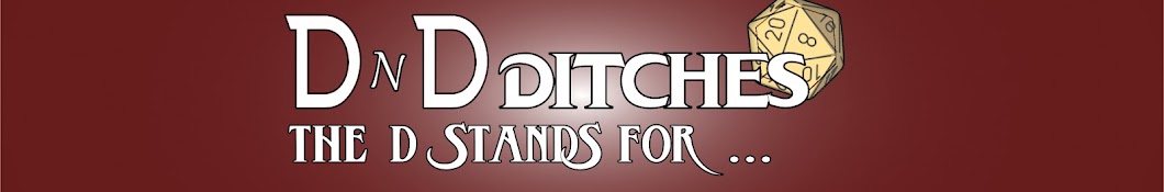 DnD Ditches