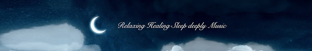 Relaxing Healing Sleep deeply Music