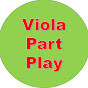 Viola Part Play