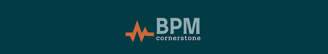 BPM cornerstone