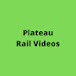 Plateau Rail Videos