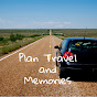 Plan, Travel and Memories