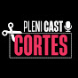 Cortes do Plenicast [OFICIAL]