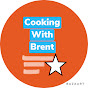 Cooking With Brent