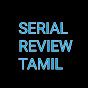 Serial Review Tamil