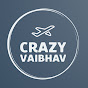 Crazy Vaibhav